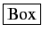 \fbox{Box}